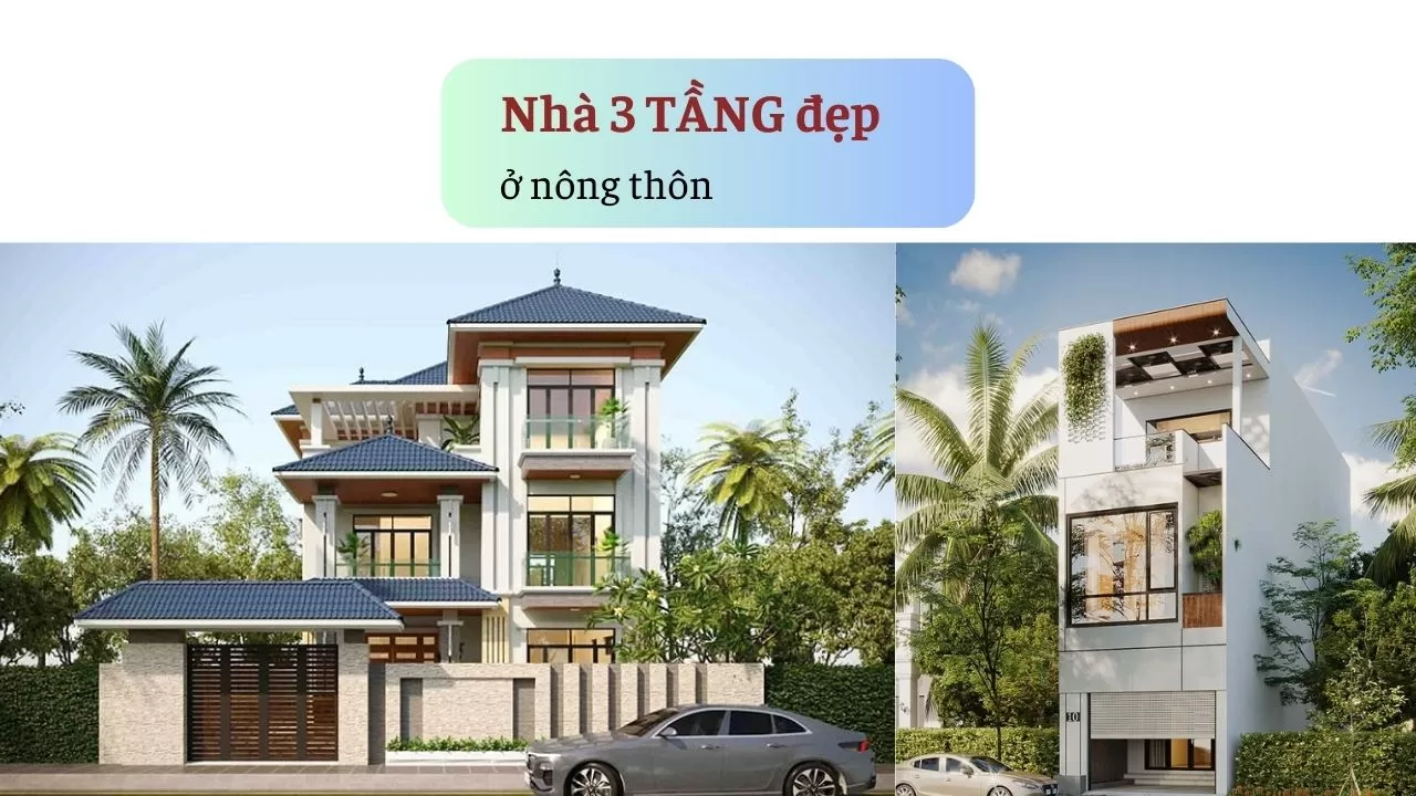những mẫu nhà 3 tầng đẹp ở nông thôn đáng xây nhất 
