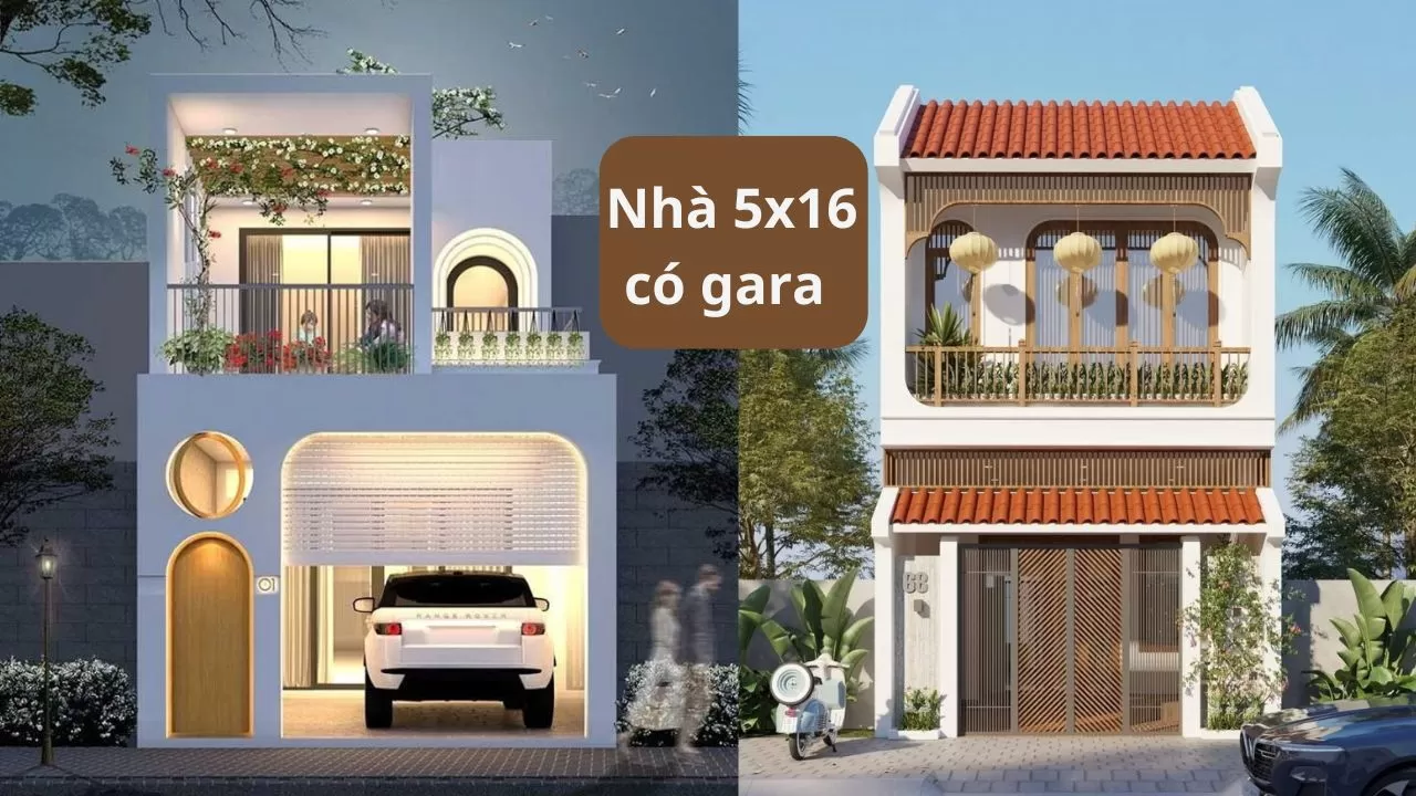 22 mẫu thiết kế nhà 5x16 có gara siêu tiện nghi