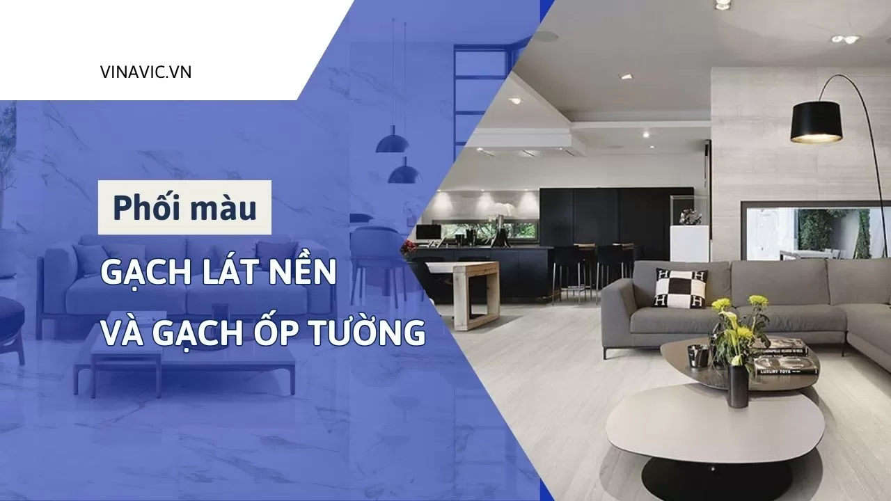 Cách phối màu gạch lát nền và gạch ốp tường dẫn đầu xu hướng 2024