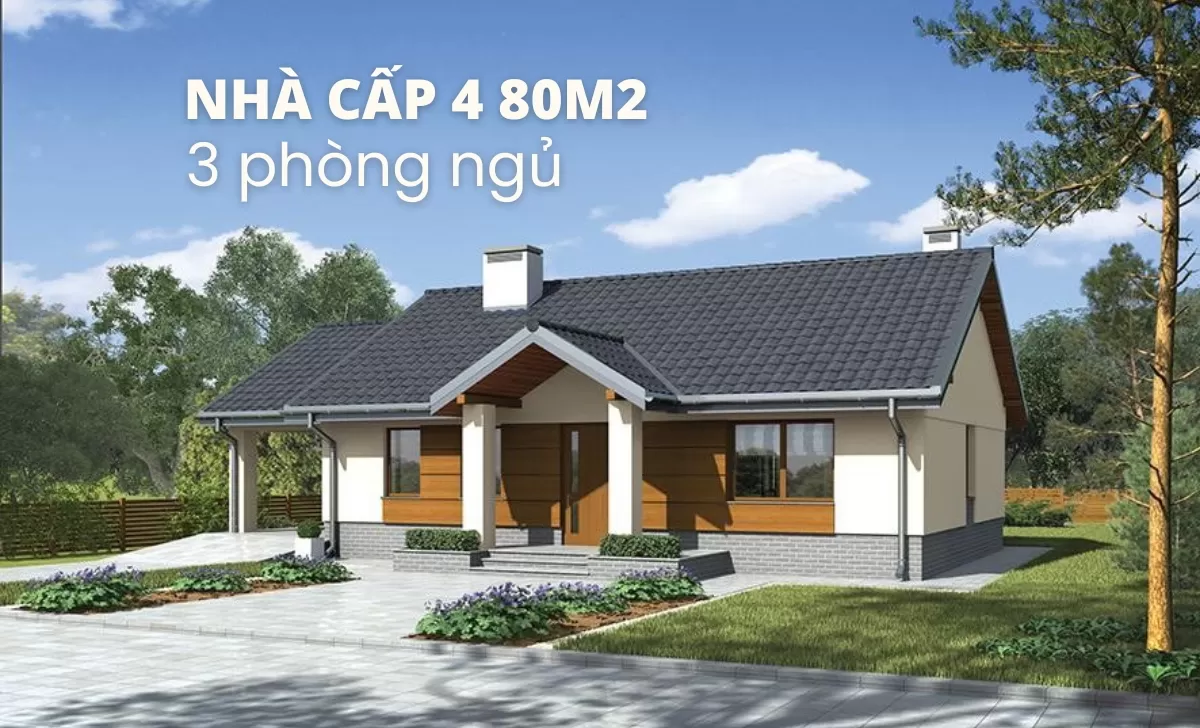 55+ Mẫu nhà cấp 4 80m2 3 phòng ngủ đẹp, chi phí thấp dễ xây