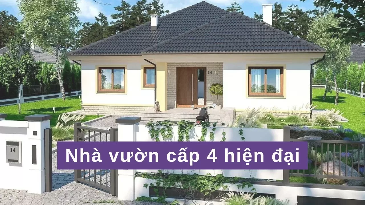 Những mẫu nhà vườn cấp 4 hiện đại tiện nghi cuốn hút