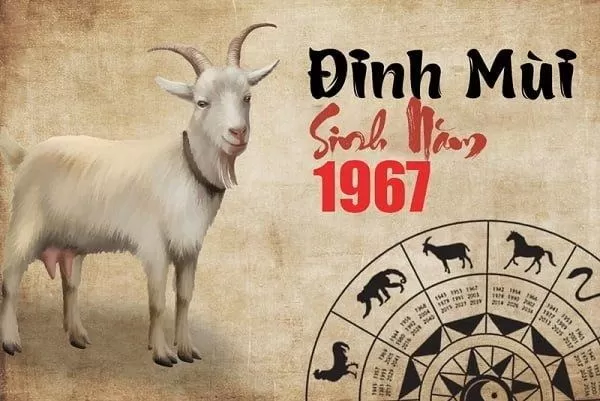 Tổng quan về tuổi Đinh Mùi 1967