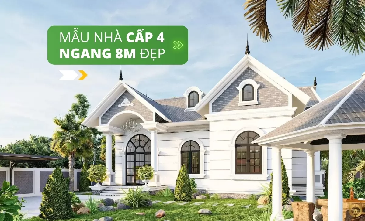 Mẫu nhà cấp 4 ngang 8m đẹp xu hướng mới nhất 2024