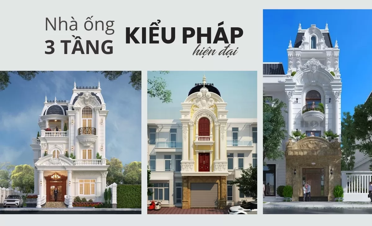 nhà ống 3 tầng kiểu Pháp hiện đại