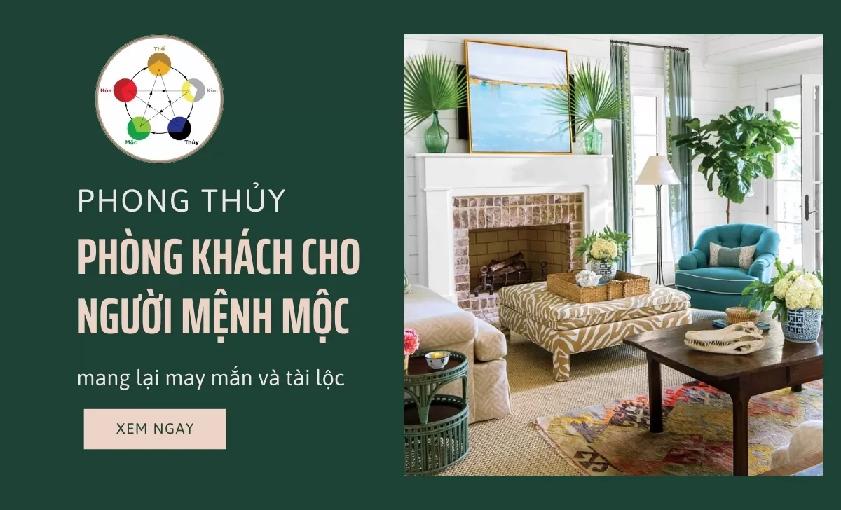 Phong thủy phòng khách cho người mệnh Mộc Ring tài lộc vào nhà