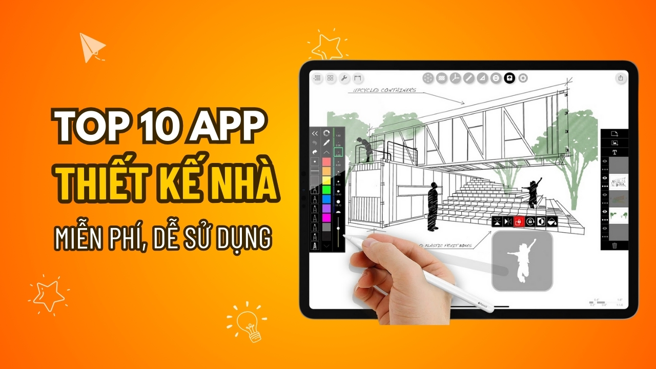 Chia sẻ TOP 10 App Thiết Kế nhà đẹp miễn phí dễ sử dụng