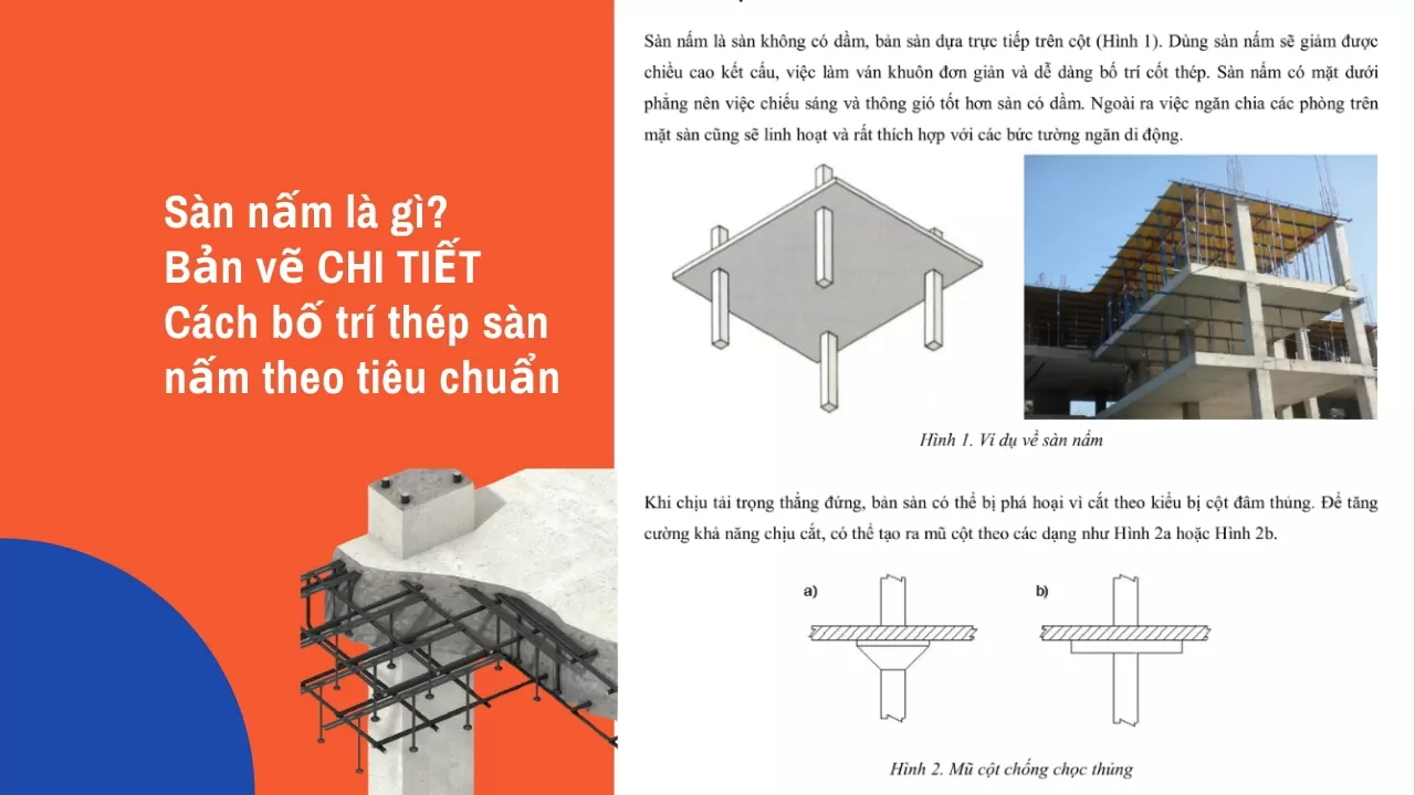 Sàn nấm là gì? Bản vẽ và cách bố trí thép sàn nấm đúng chuẩn