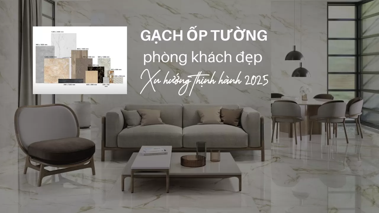 101+ Mẫu gạch ốp tường phòng khách đẹp xu hướng thịnh hành 2025