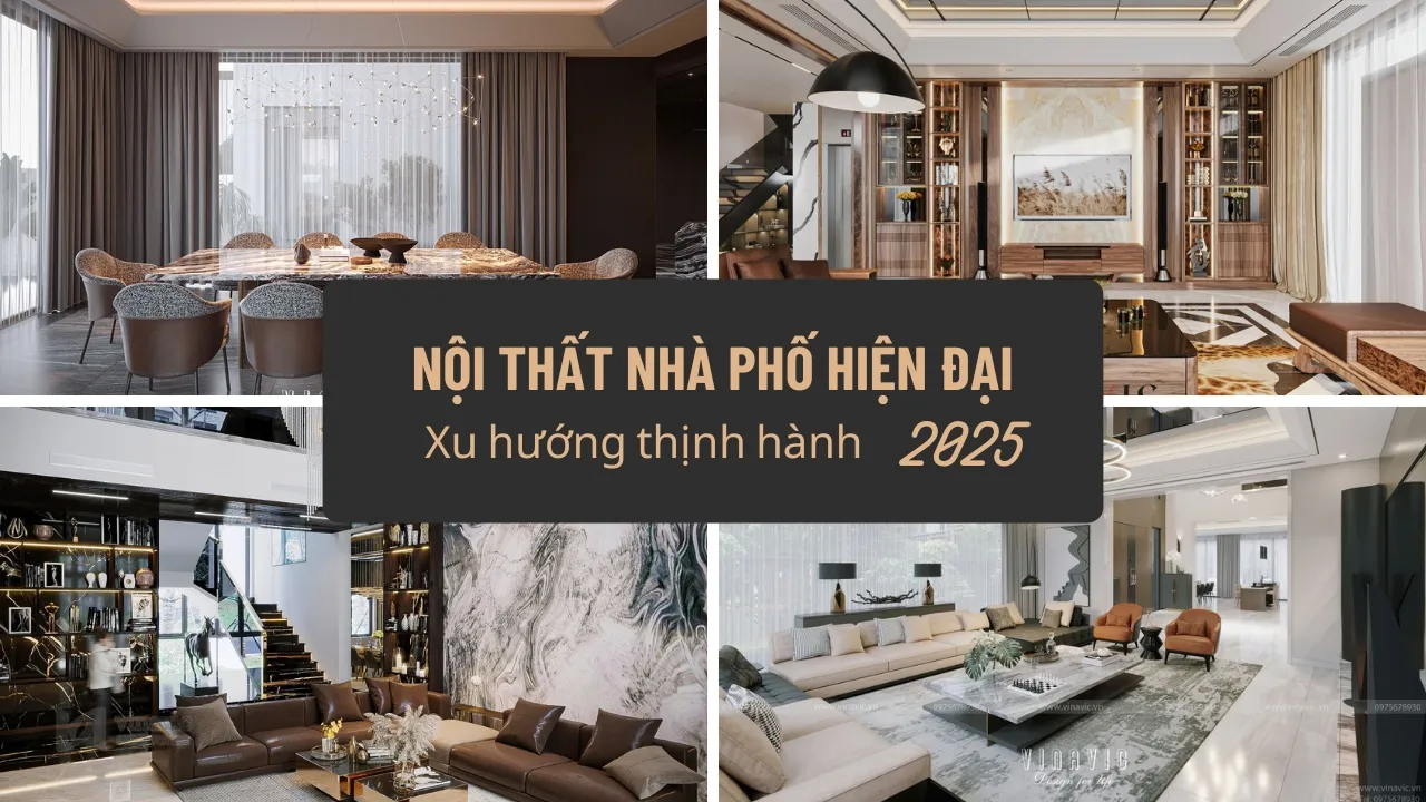 Xu hướng thiết kế nội thất nhà phố đẹp hiện đại nổi bật 2025