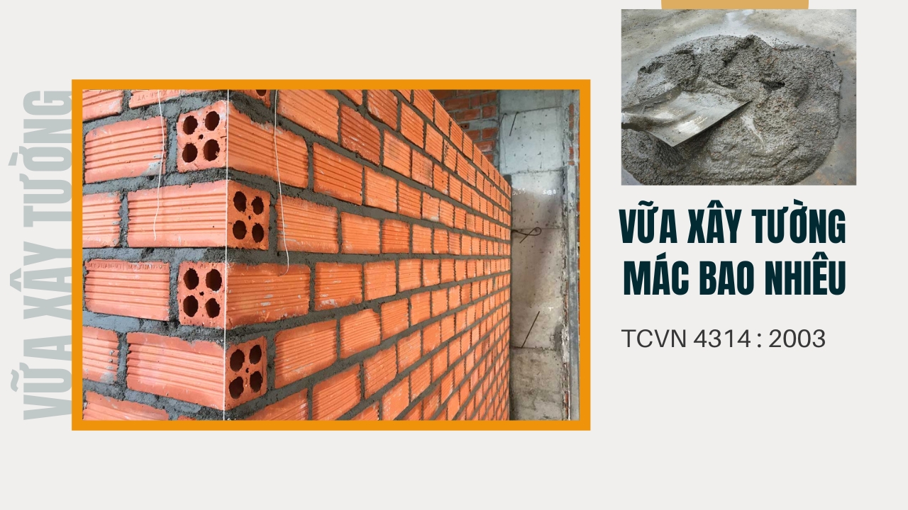 Vữa xây tường mác bao nhiêu theo tiêu chuẩn?