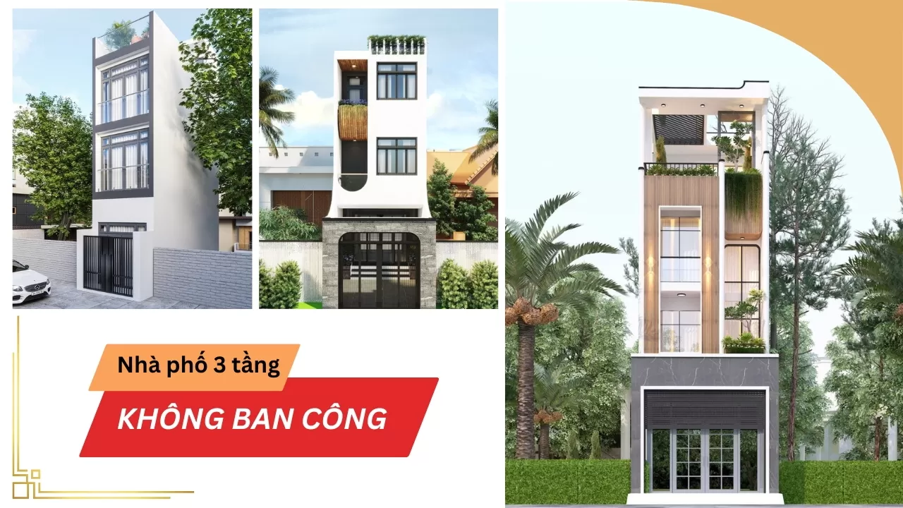 39 Mẫu thiết kế nhà phố 3 tầng không ban công mà vẫn thoáng