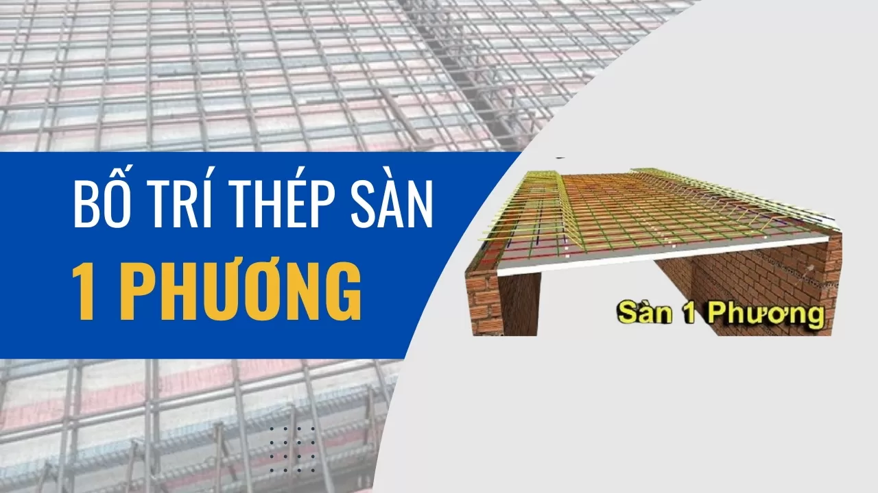Cách bố trí thép sàn 1 phương