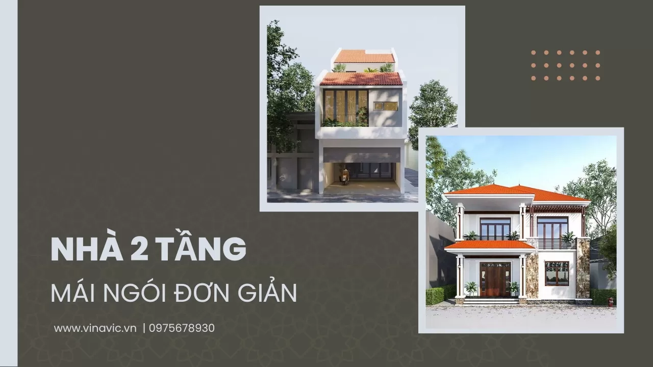 50+ mẫu nhà 2 tầng mái ngói đơn giản được yêu thích hiện nay