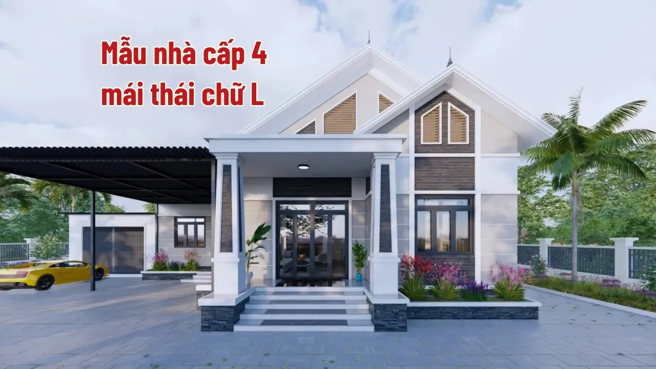 Những mẫu nhà cấp 4 mái thái chữ L đẹp tiết kiệm chi phí xây