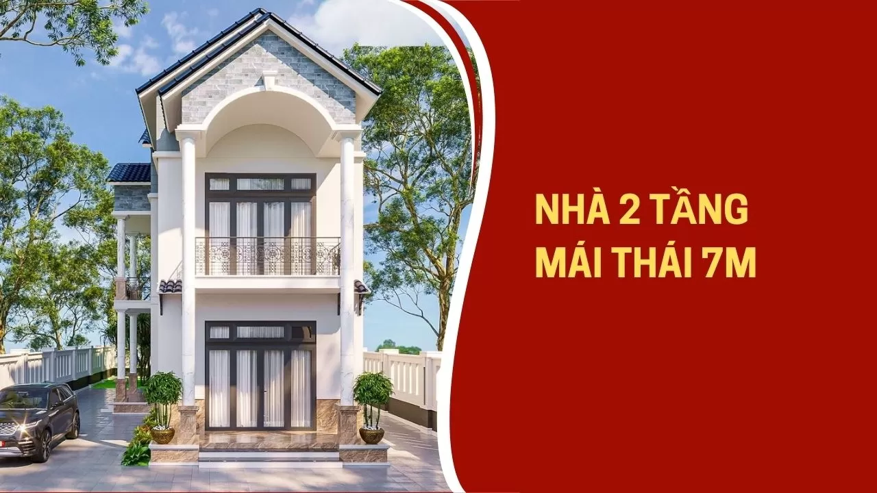 Mẫu Nhà 2 Tầng Mái Thái 7m – Nhỏ Gọn Nhưng Đẹp Mê Ly!