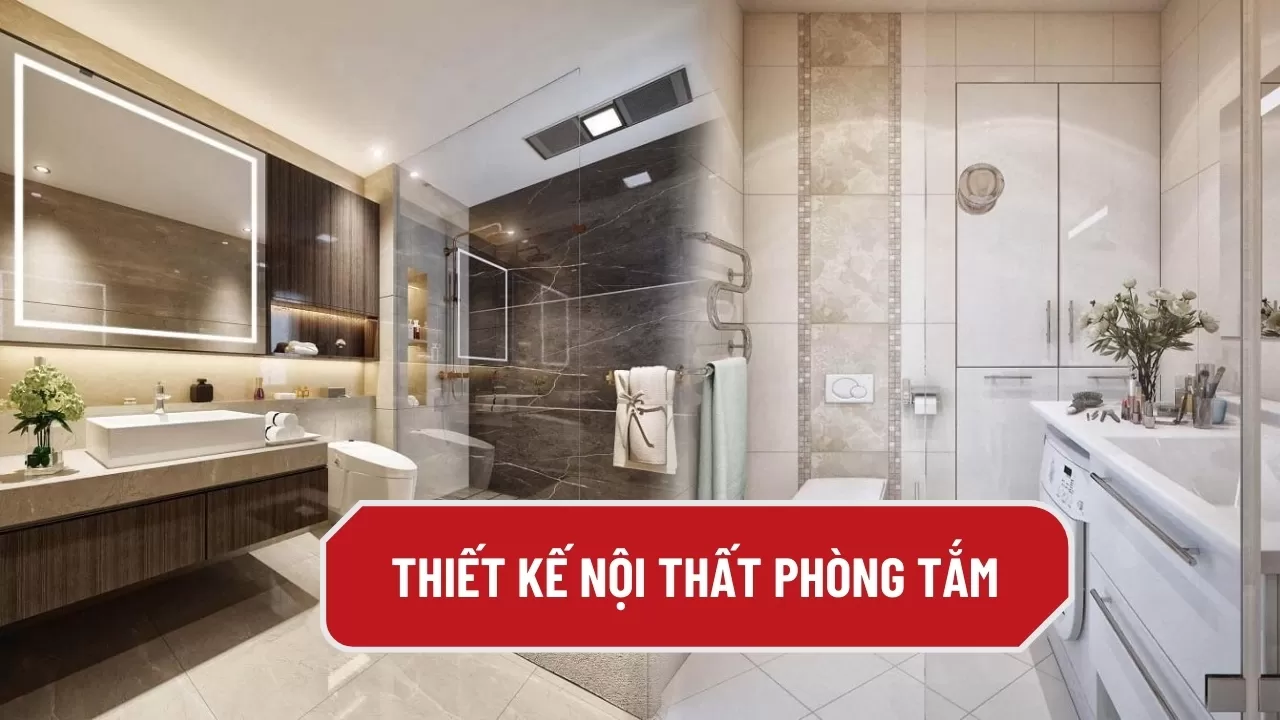 29+ Mẫu Nội Thất Phòng Tắm Thiết Kế Đẹp– Sang Trọng & Tiện Nghi