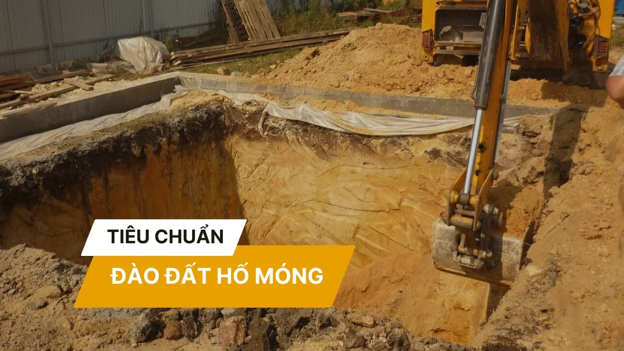 Tiêu Chuẩn Đào Đất Hố Móng & Biện Pháp Thi Công Mới Nhất