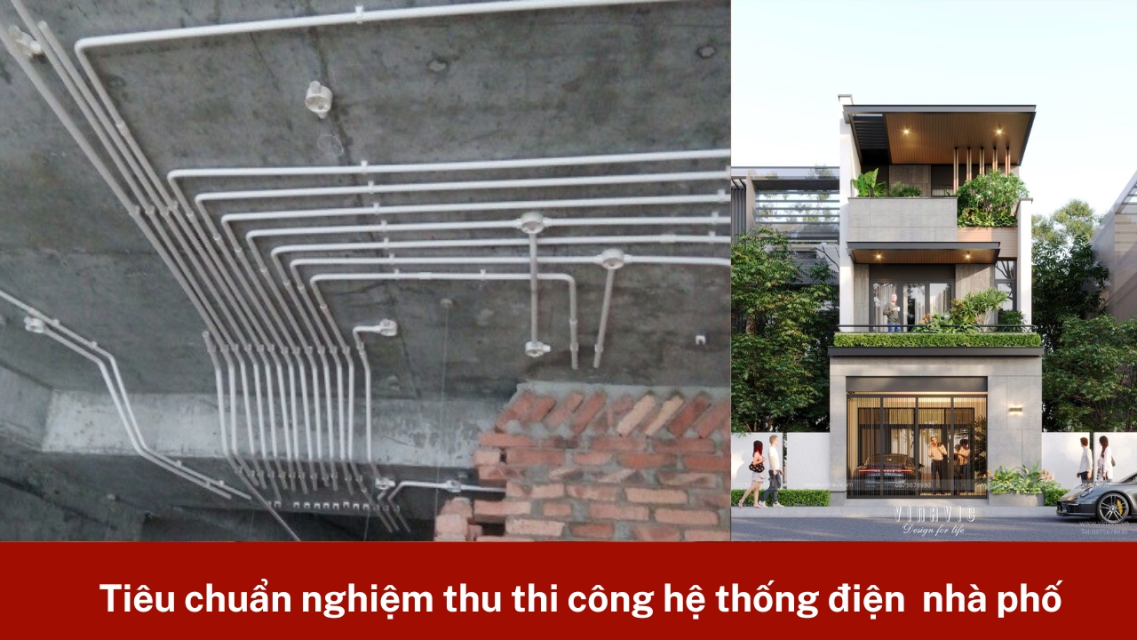 Tiêu chuẩn nghiệm thu thi công hệ thống điện dân dụng nhà phố