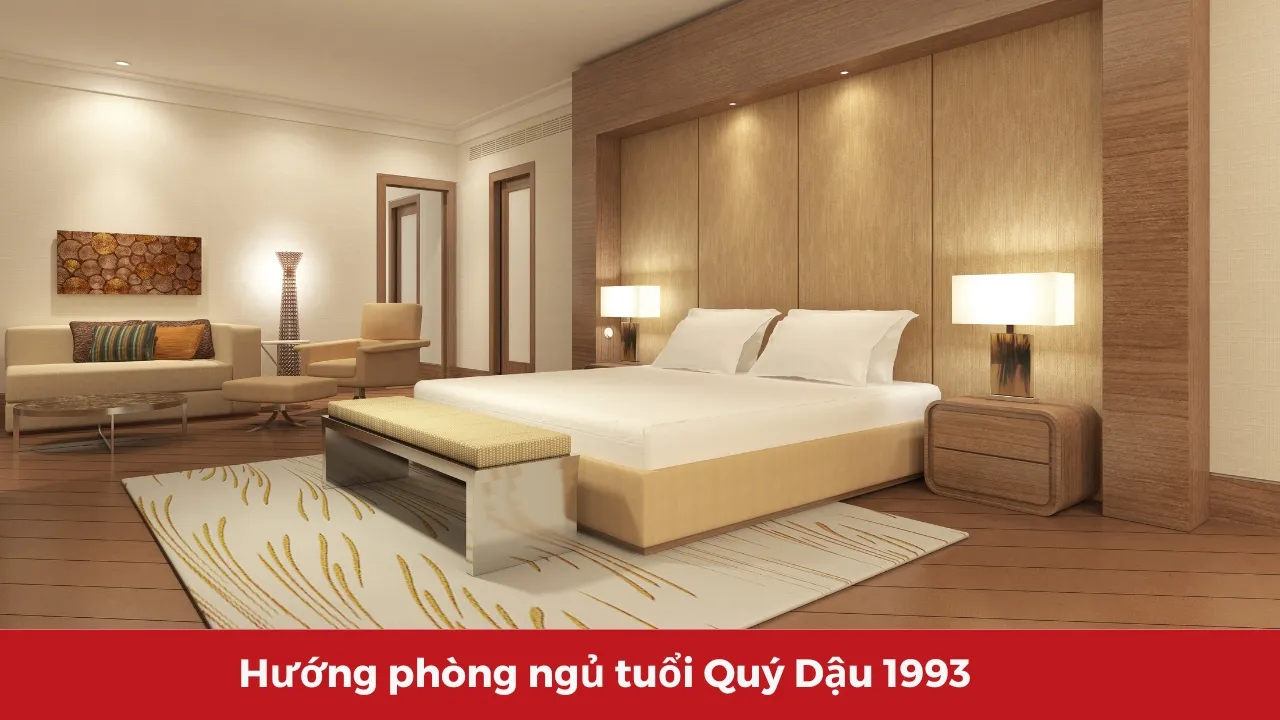 Hướng phòng ngủ tuổi Quý Dậu 1993