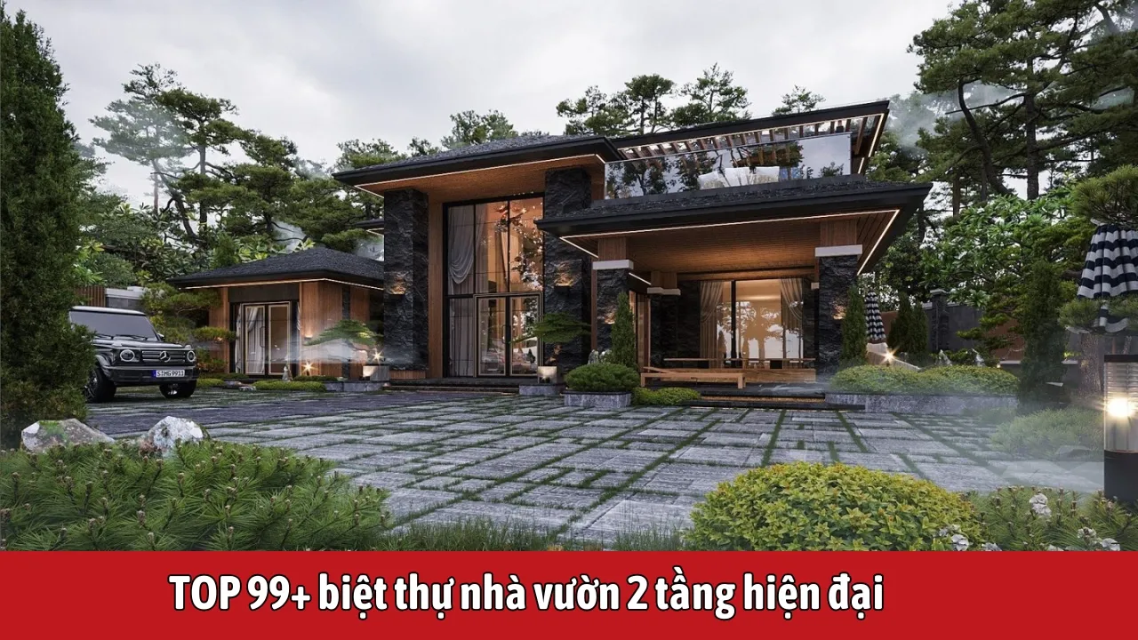 TOP 99+ mẫu biệt thự nhà vườn 2 tầng hiện đại sang trọng đẳng cấp