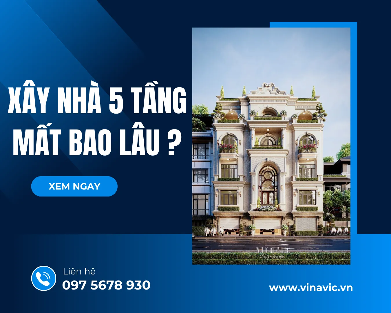 Xây nhà 5 tầng mất bao lâu​? Những yếu tố ảnh hưởng