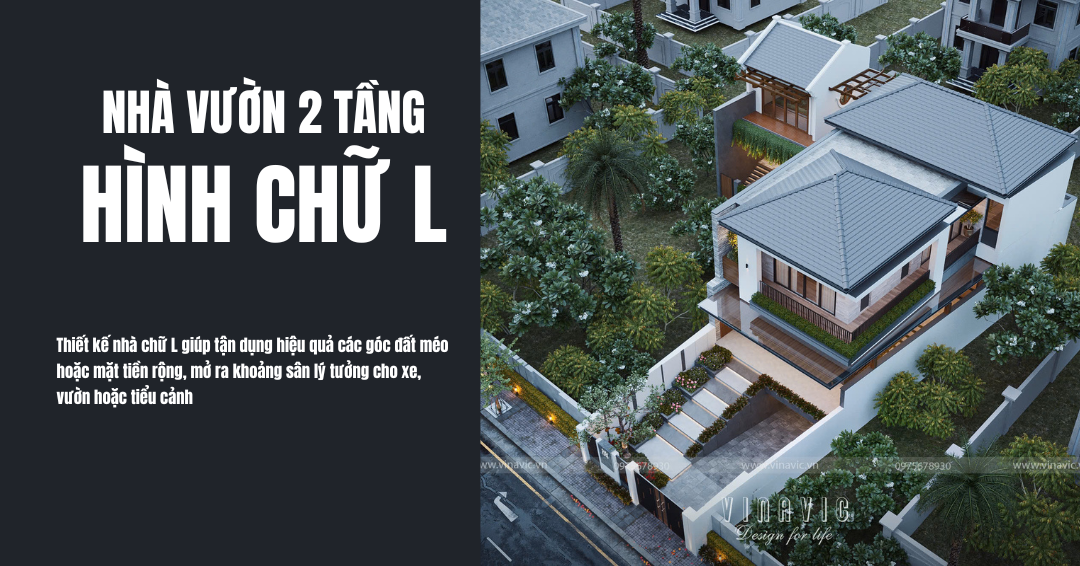 37 Kiểu thiết kế nhà vườn 2 tầng hình chữ L & bản vẽ chi tiết