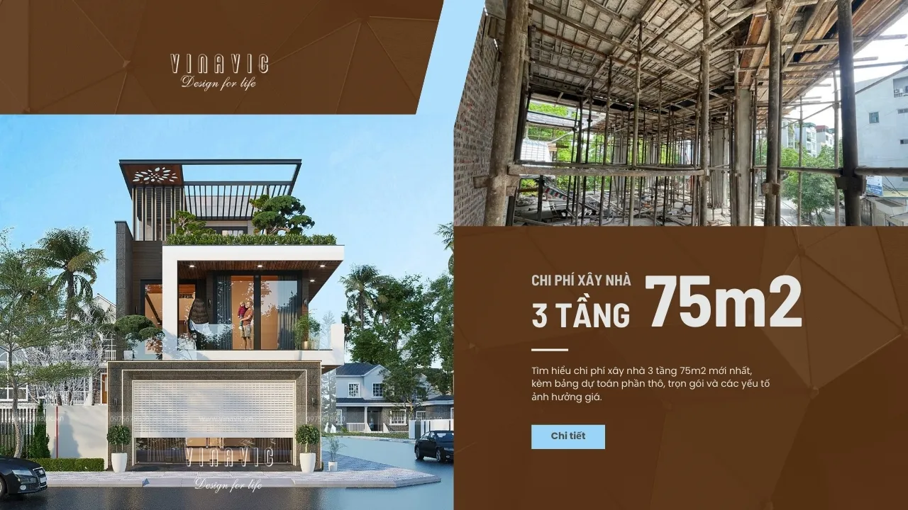 Chi phí xây nhà 3 tầng 75m2 phần thô và trọn gói hết bao nhiêu