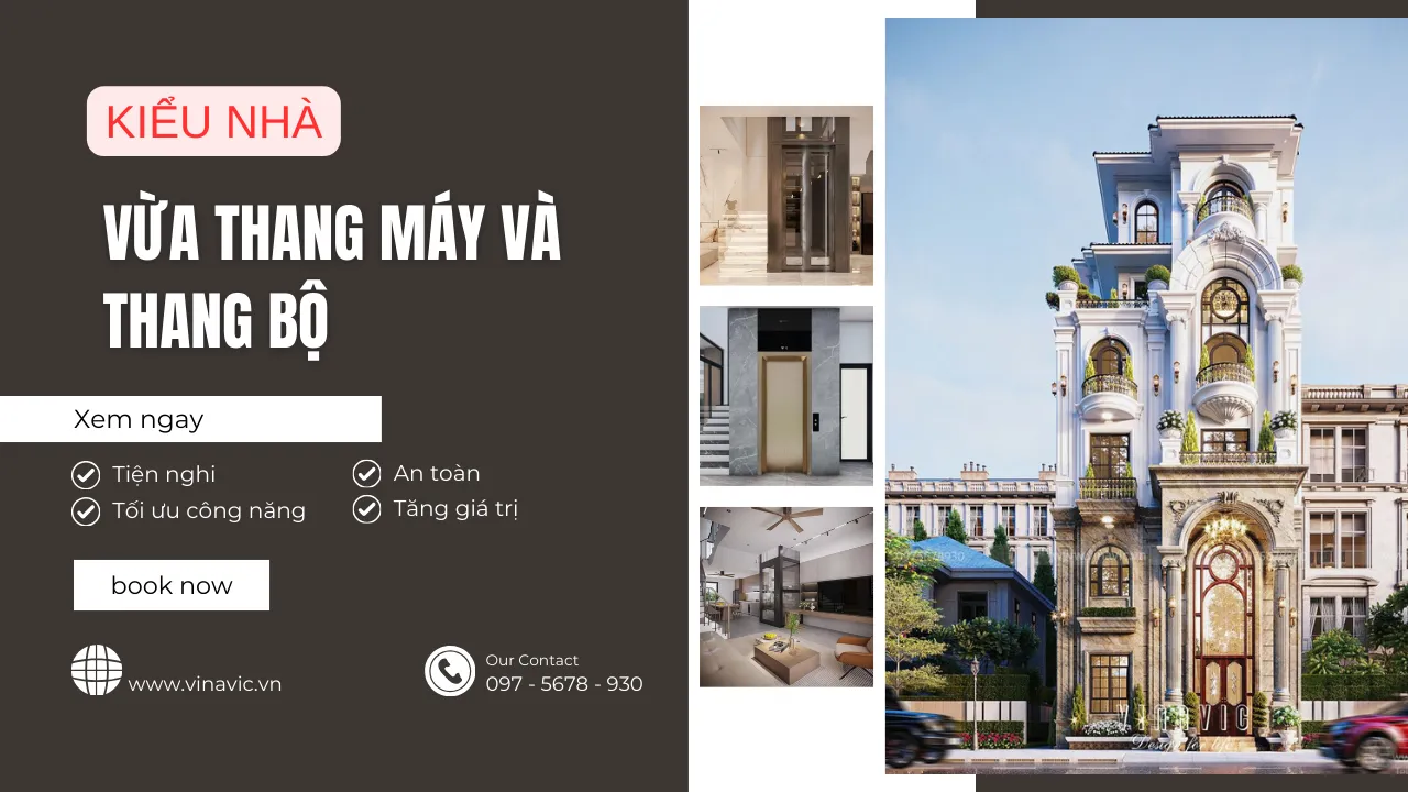 Những kiểu nhà vừa thang máy và thang bộ​ tiện lợi - an toàn - hiện đại