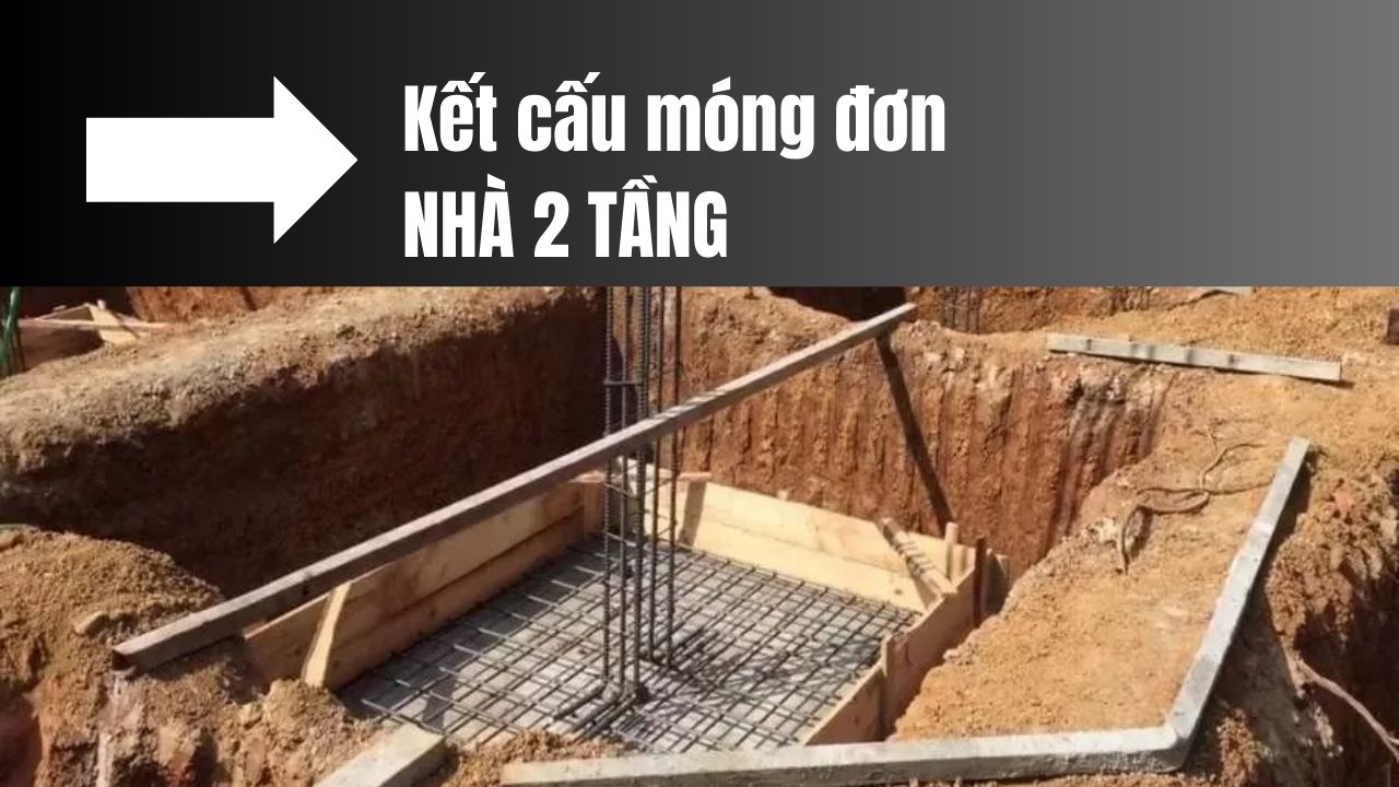 Kết Cấu Móng Đơn Nhà 2 Tầng: Thiết Kế, Bố Trí Thép & Bản Vẽ Chi Tiết