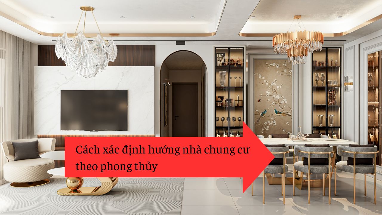 Cách xác định hướng nhà chung cư theo phong thủy