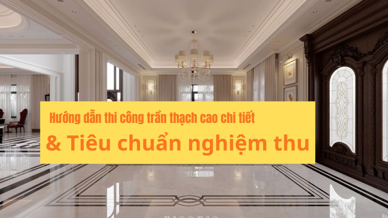 Thi công trần thạch cao
