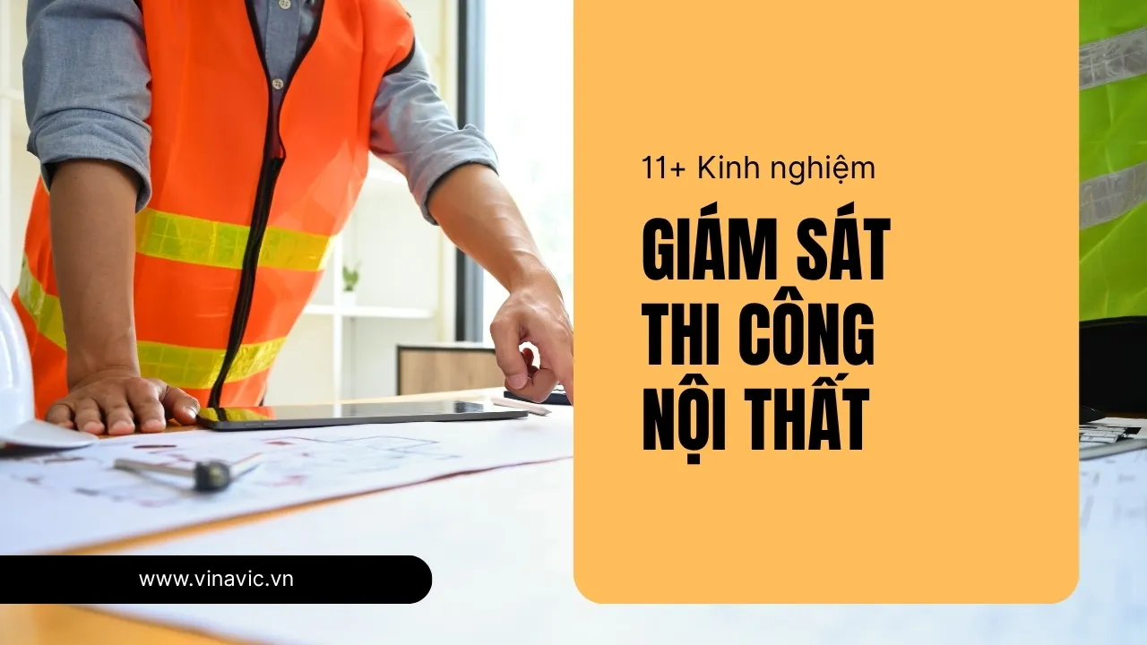 kinh nghiệm giám sát thi công nội thất