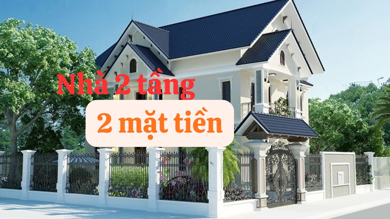 BST 55+ Mẫu Biệt Thự 2 Tầng 2 Mặt Tiền Đẹp Sang Trọng, Đẳng Cấp