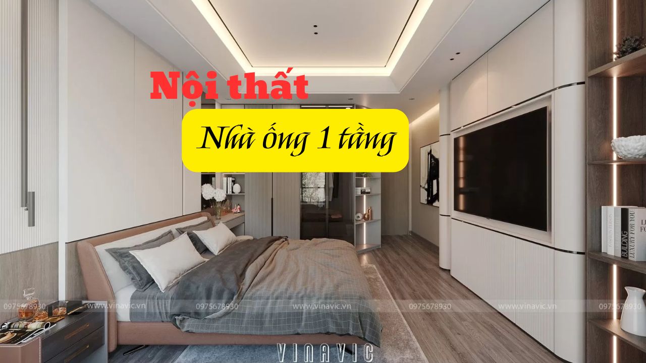 Các mẫu thiết kế nội thất nhà 1 tầng đẹp và thịnh hành 2025