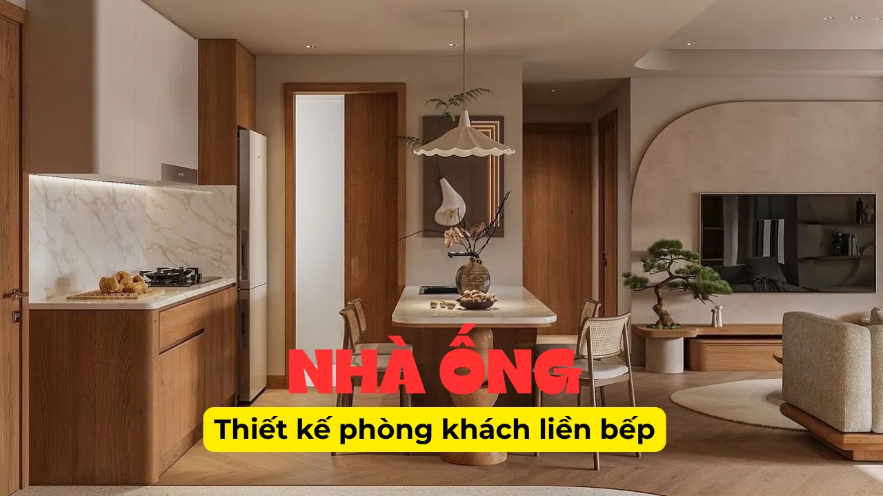 Gợi ý 33 mẫu thiết kế phòng khách liền bếp NHÀ ỐNG đẹp tiện nghi