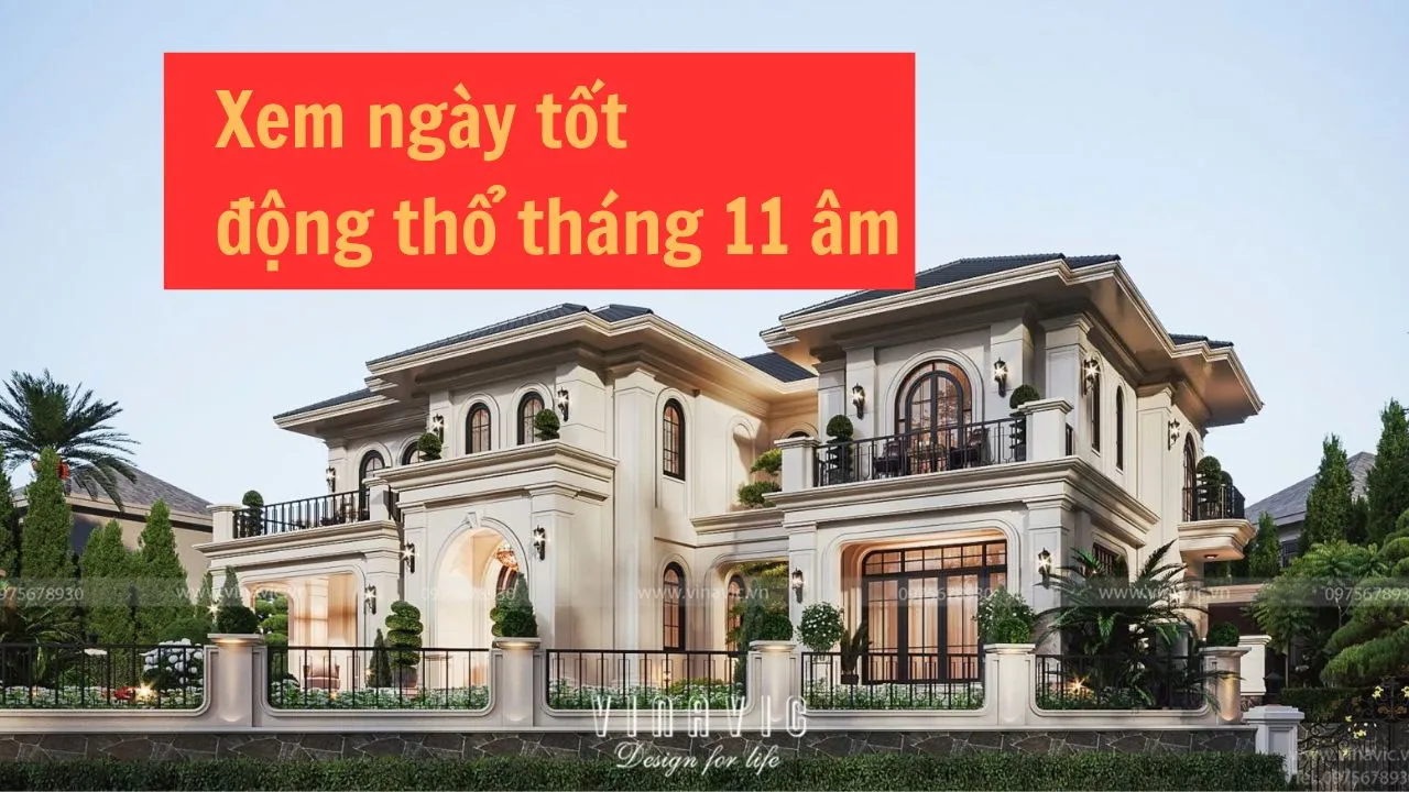 Xem ngày tốt động thổ​ tháng 11 âm 2025 tốt nhất