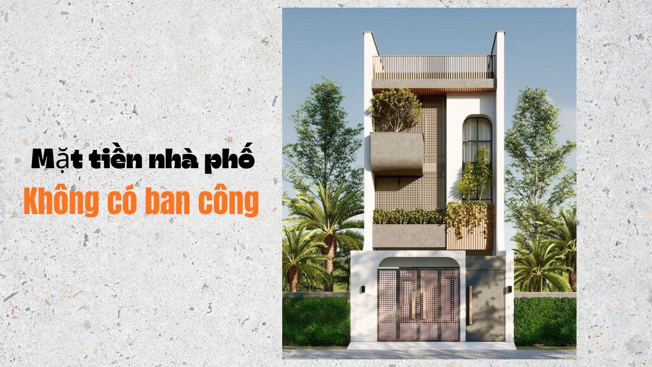 35 Mẫu thiết kế mặt tiền nhà phố không có ban công đẹp