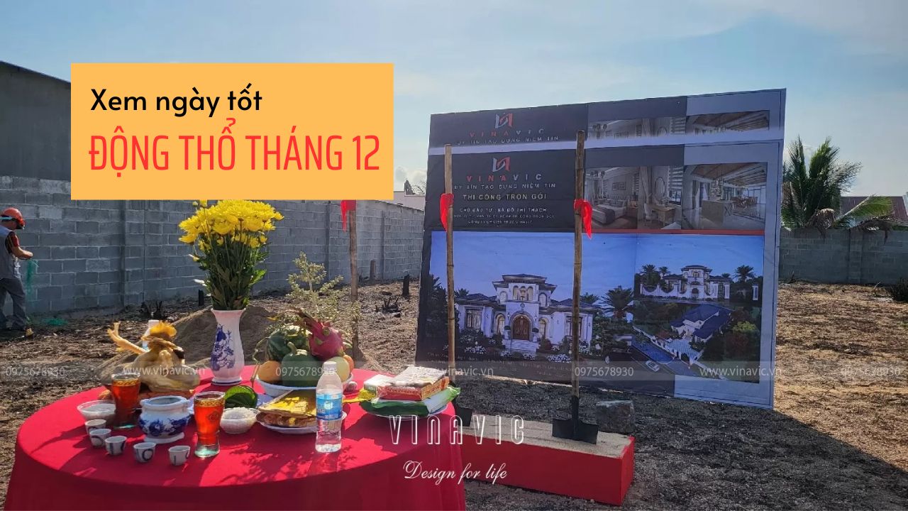 Xem ngày tốt động thổ tháng 12 năm 2025 - Nền móng vững chắc