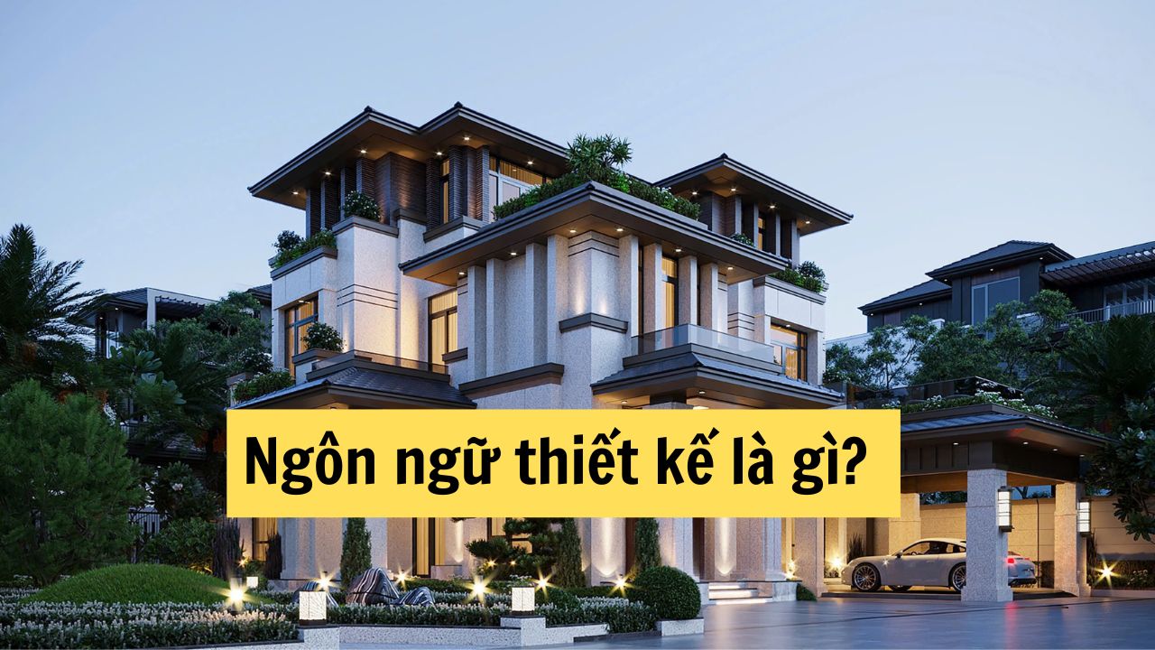 Các ứng dụng ngôn ngữ thiết kế trong kiến trúc & nội thất