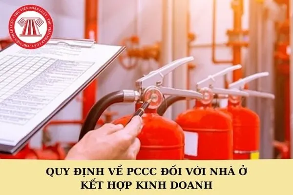 Tại sao cần có Quy định PCCC nhà ở kết hợp kinh doanh