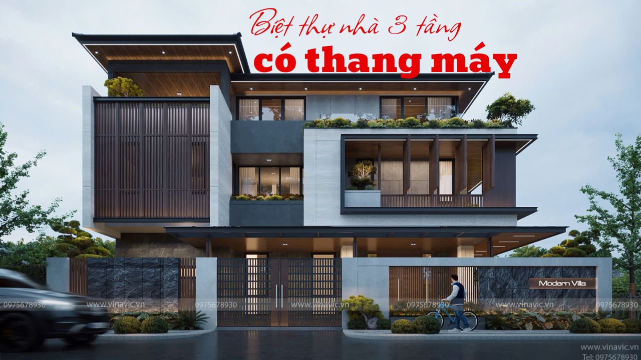 33 Mẫu thiết kế biệt thự nhà 3 tầng có thang máy hiện đại