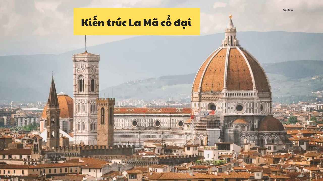 Kiến trúc La Mã cổ đại là gì? Đặc điểm và những công trình vượt thời gian