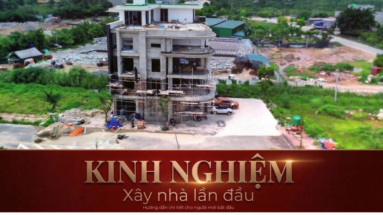 Xây nhà lần đầu: Những điều không ai nói cho bạn