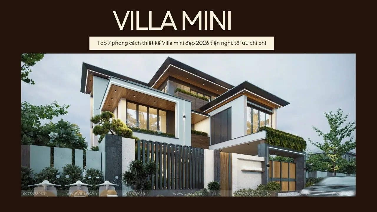Villa mini – Không gian sống tinh tế, đầy cảm xúc