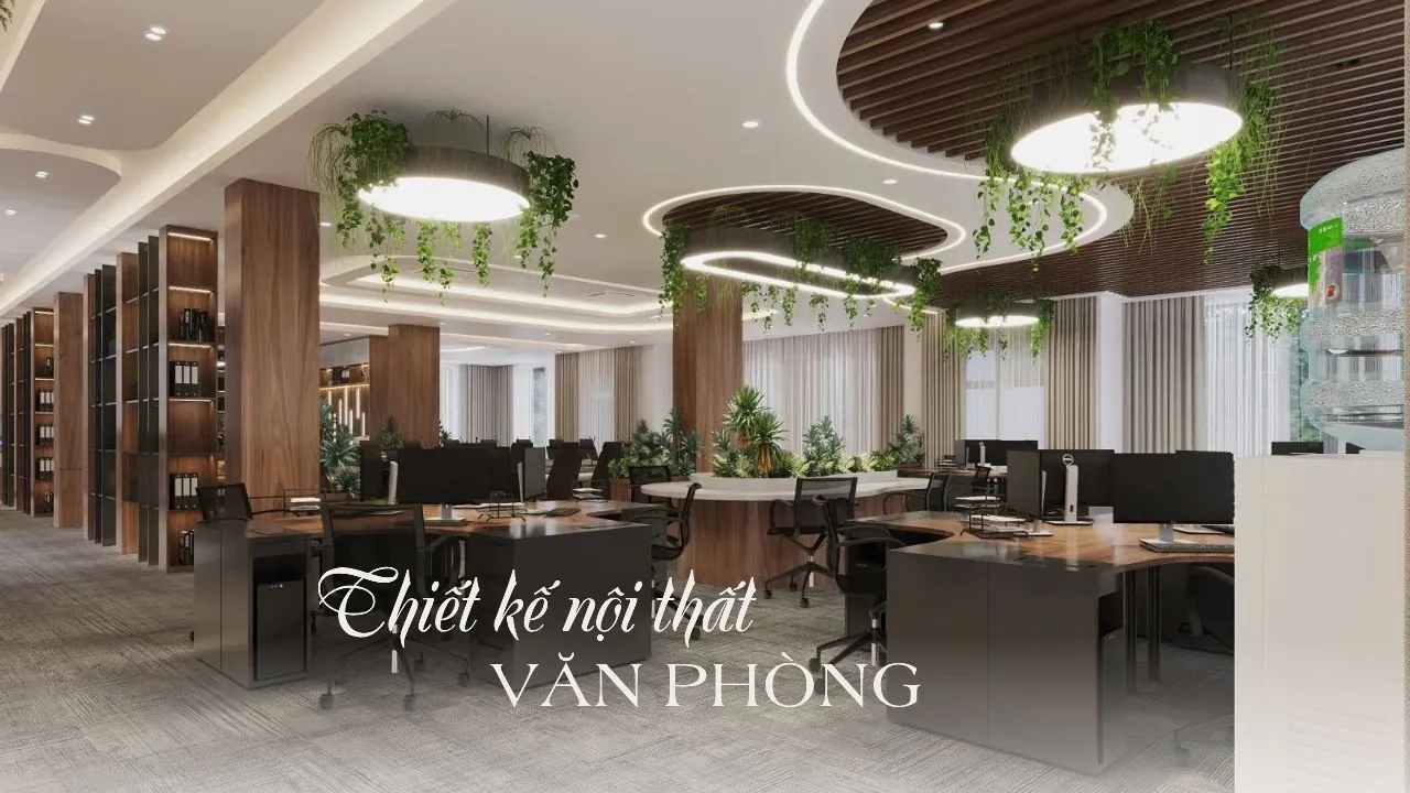 Thiết kế thi công nội thất văn phòng tối ưu hiệu suất
