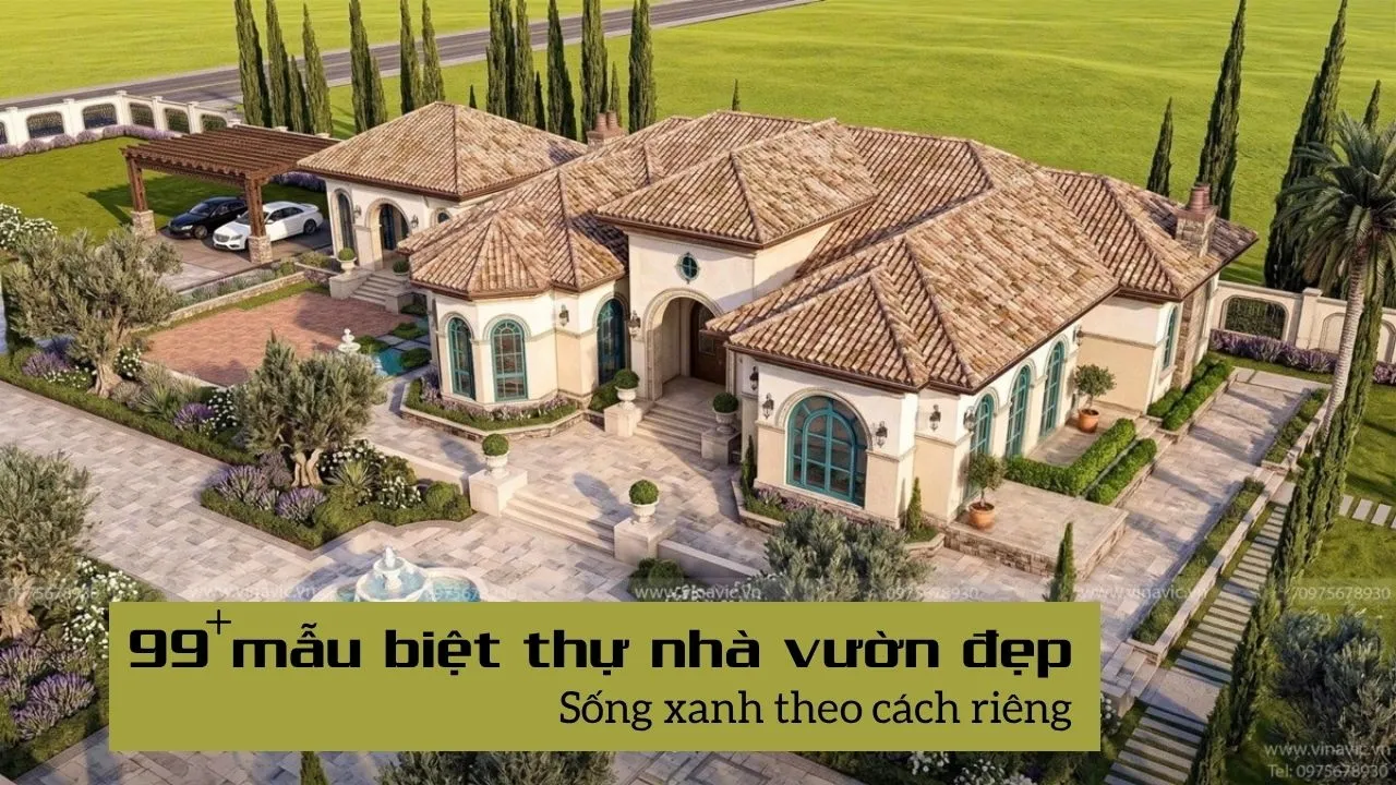 Xu hướng biệt thự nhà vườn được giới thượng lưu yêu thích